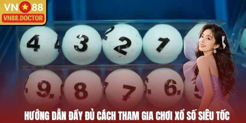 Hướng dẫn đầy đủ cách tham gia chơi XSST